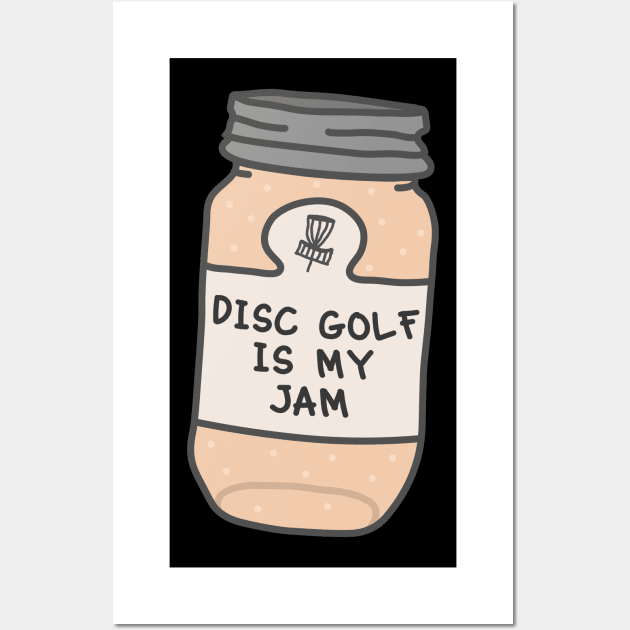 Disc Golf Is My Jam Wall Art by orlumbustheseller
